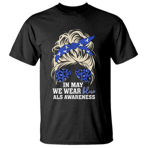 ALS Awareness We Wear Blue In May T Shirt TS10 Black Print Your Wear