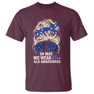 ALS Awareness We Wear Blue In May T Shirt TS10 Maroon Print Your Wear