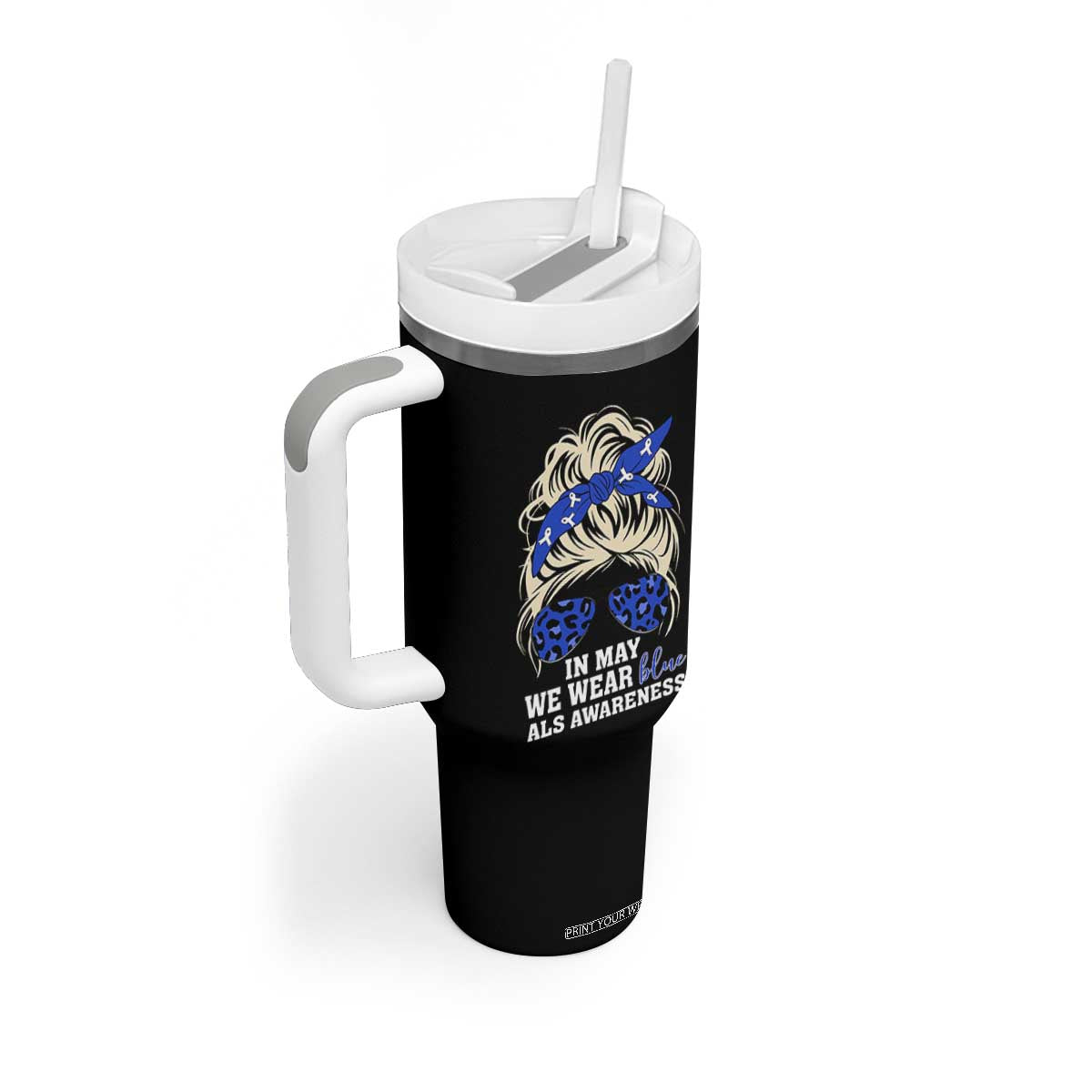 ALS Awareness We Wear Blue In May Tumbler With Handle TS10 Print Your Wear