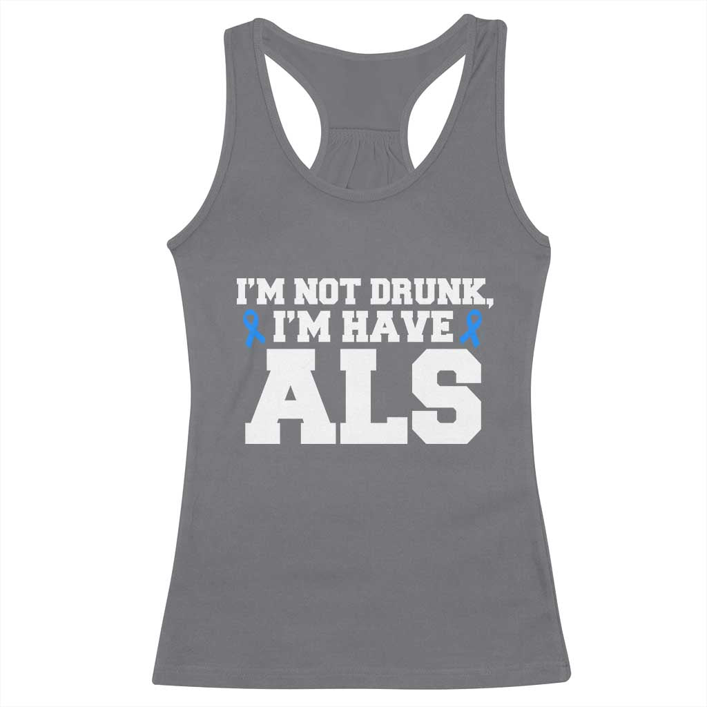 ALS Awareness Racerback Tank Top Im Not Drunk I Have ALS TS10 Charcoal Print Your Wear