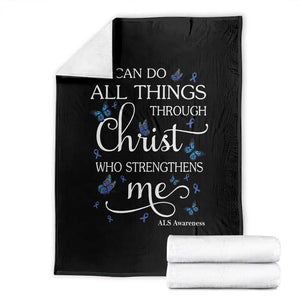 ALS Awareness Throw Blanket I Can Do All Things Through Christ Butterfly Bible Verse Motivational TS10 Black Print Your Wear