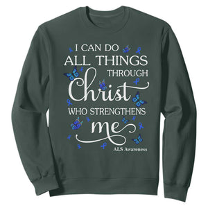 ALS Awareness Sweatshirt I Can Do All Things Through Christ Butterfly Bible Verse Motivational TS10 Dark Forest Green Print Your Wear