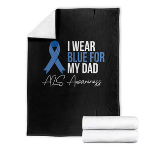 I Wear Blue For My Dad ALS Awareness Throw Blanket TS10 Black Print Your Wear