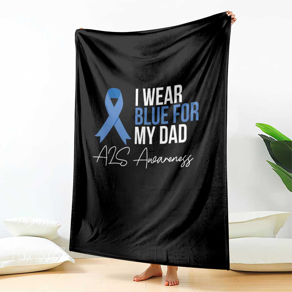 I Wear Blue For My Dad ALS Awareness Throw Blanket TS10 Print Your Wear