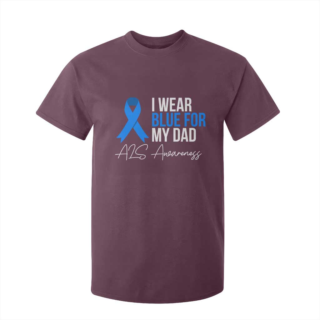 I Wear Blue For My Dad ALS Awareness T Shirt For Kid TS10 Maroon Print Your Wear