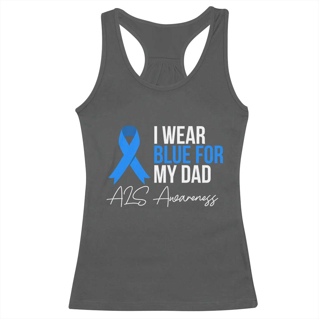 I Wear Blue For My Dad ALS Awareness Racerback Tank Top TS10 Dark Heather Print Your Wear