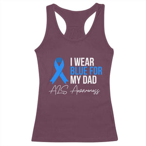 I Wear Blue For My Dad ALS Awareness Racerback Tank Top TS10 Maroon Print Your Wear