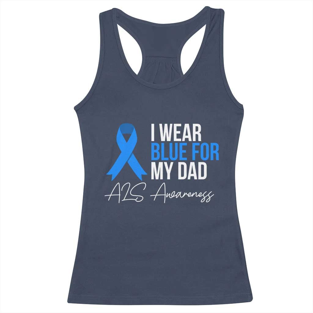 I Wear Blue For My Dad ALS Awareness Racerback Tank Top TS10 Navy Print Your Wear
