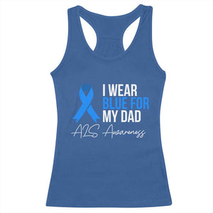 I Wear Blue For My Dad ALS Awareness Racerback Tank Top TS10 Royal Blue Print Your Wear