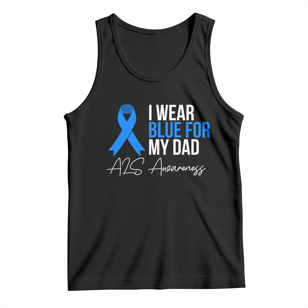 I Wear Blue For My Dad ALS Awareness Tank Top TS10 Black Print Your Wear