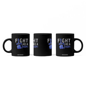 Fight Like A Queen Coffee Mug Blue Ribbon Colon Cancer Awareness TS10 Print Your Wear