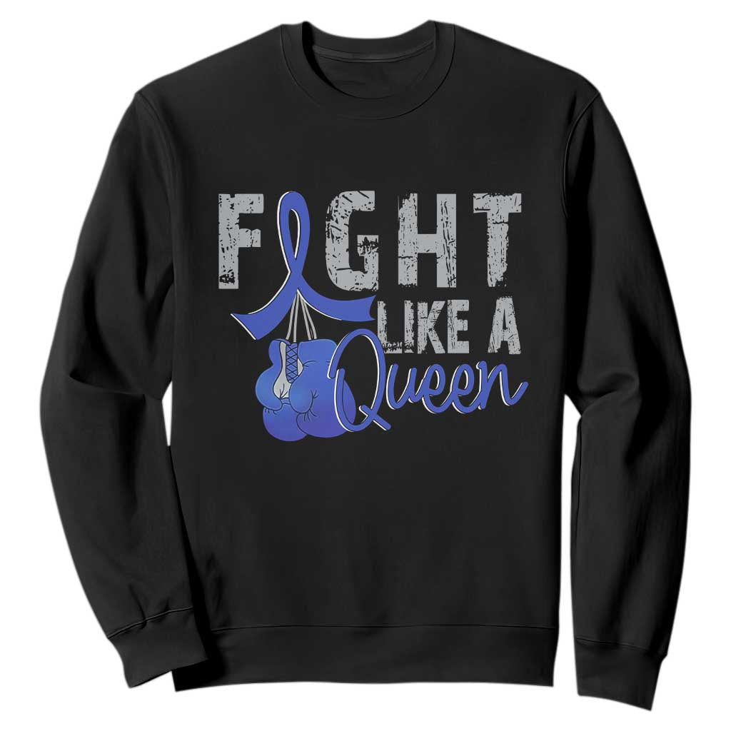 Fight Like A Queen Sweatshirt Blue Ribbon Colon Cancer Awareness TS10 Black Print Your Wear