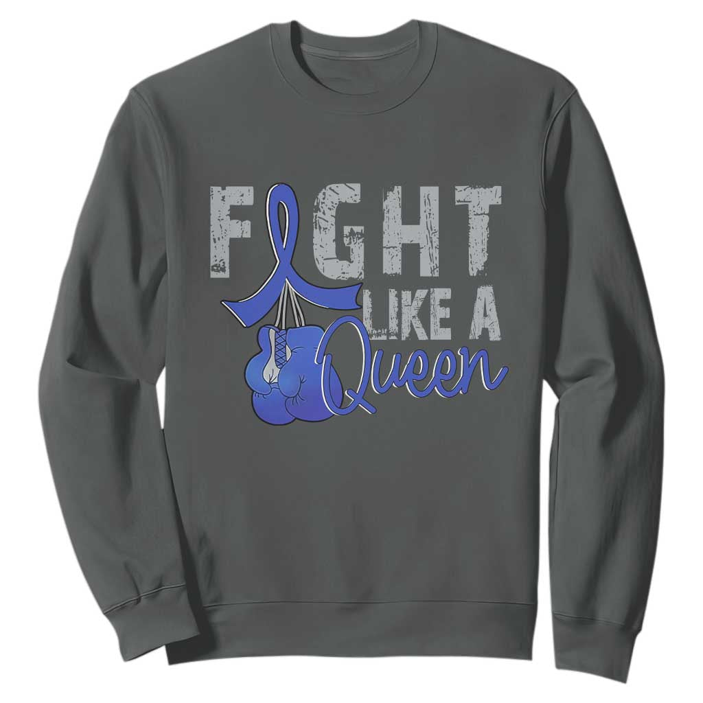 Fight Like A Queen Sweatshirt Blue Ribbon Colon Cancer Awareness TS10 Dark Heather Print Your Wear