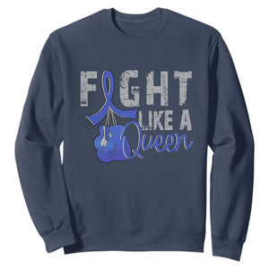 Fight Like A Queen Sweatshirt Blue Ribbon Colon Cancer Awareness TS10 Navy Print Your Wear