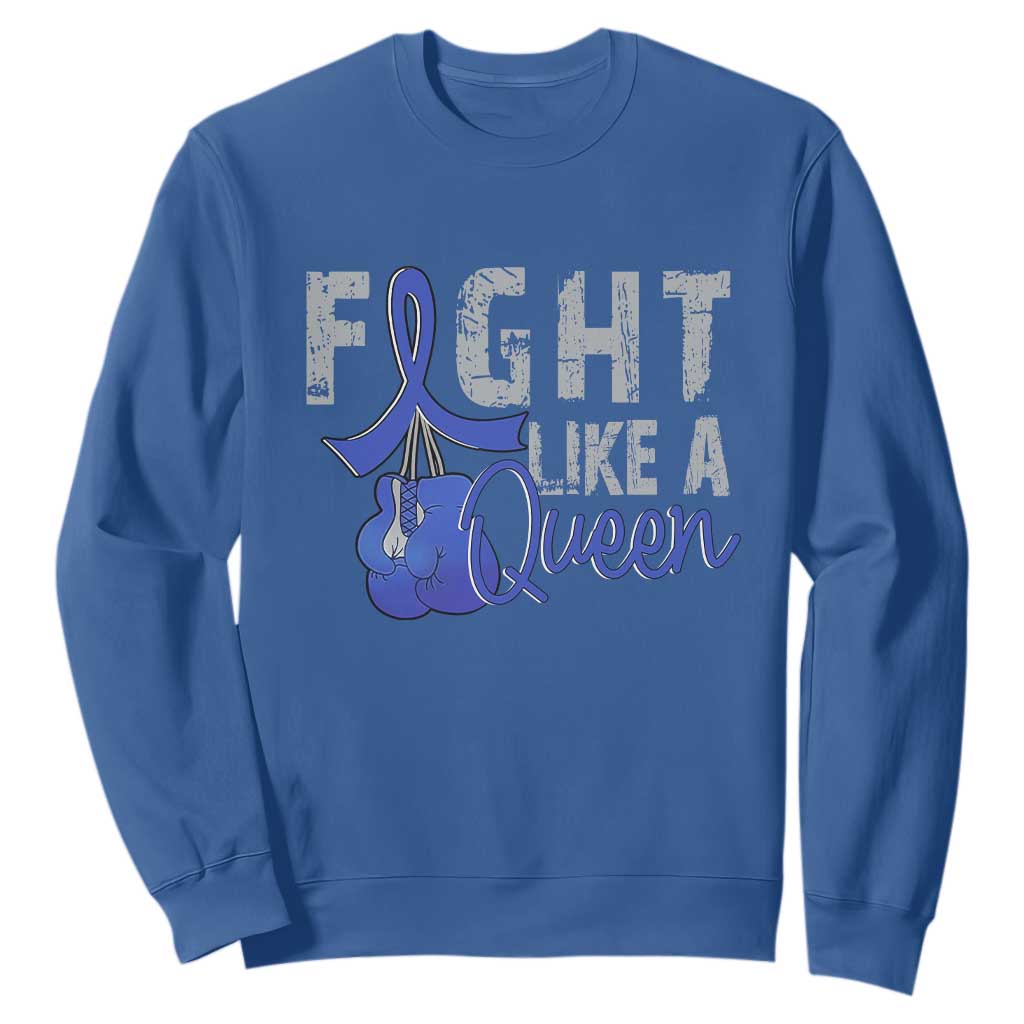 Fight Like A Queen Sweatshirt Blue Ribbon Colon Cancer Awareness TS10 Royal Blue Print Your Wear