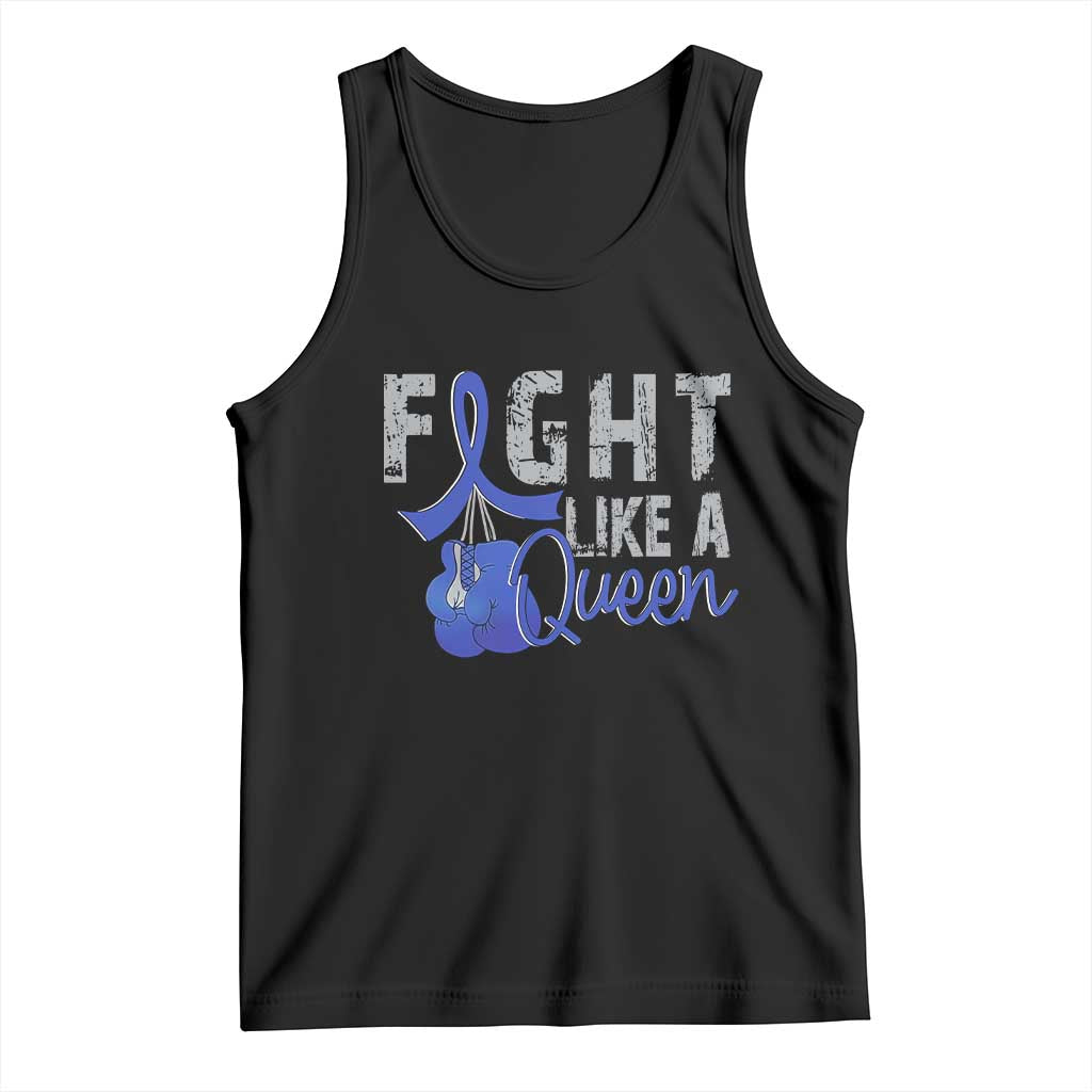 Fight Like A Queen Tank Top Blue Ribbon Colon Cancer Awareness TS10 Black Print Your Wear