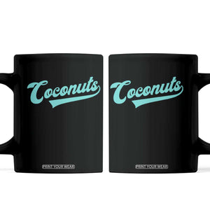 Vintage Coconut Coffee Mug Retro Throwback Popular Fruit Humor Coconuts Classic TS10 Black Print Your Wear