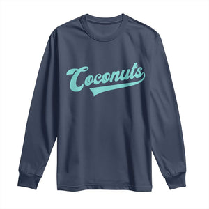 Vintage Coconut Long Sleeve Shirt Retro Throwback Popular Fruit Humor Coconuts Classic TS10 Navy Print Your Wear