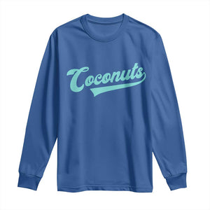 Vintage Coconut Long Sleeve Shirt Retro Throwback Popular Fruit Humor Coconuts Classic TS10 Royal Blue Print Your Wear