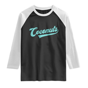 Vintage Coconut Raglan Shirt Retro Throwback Popular Fruit Humor Coconuts Classic TS10 Black White Print Your Wear