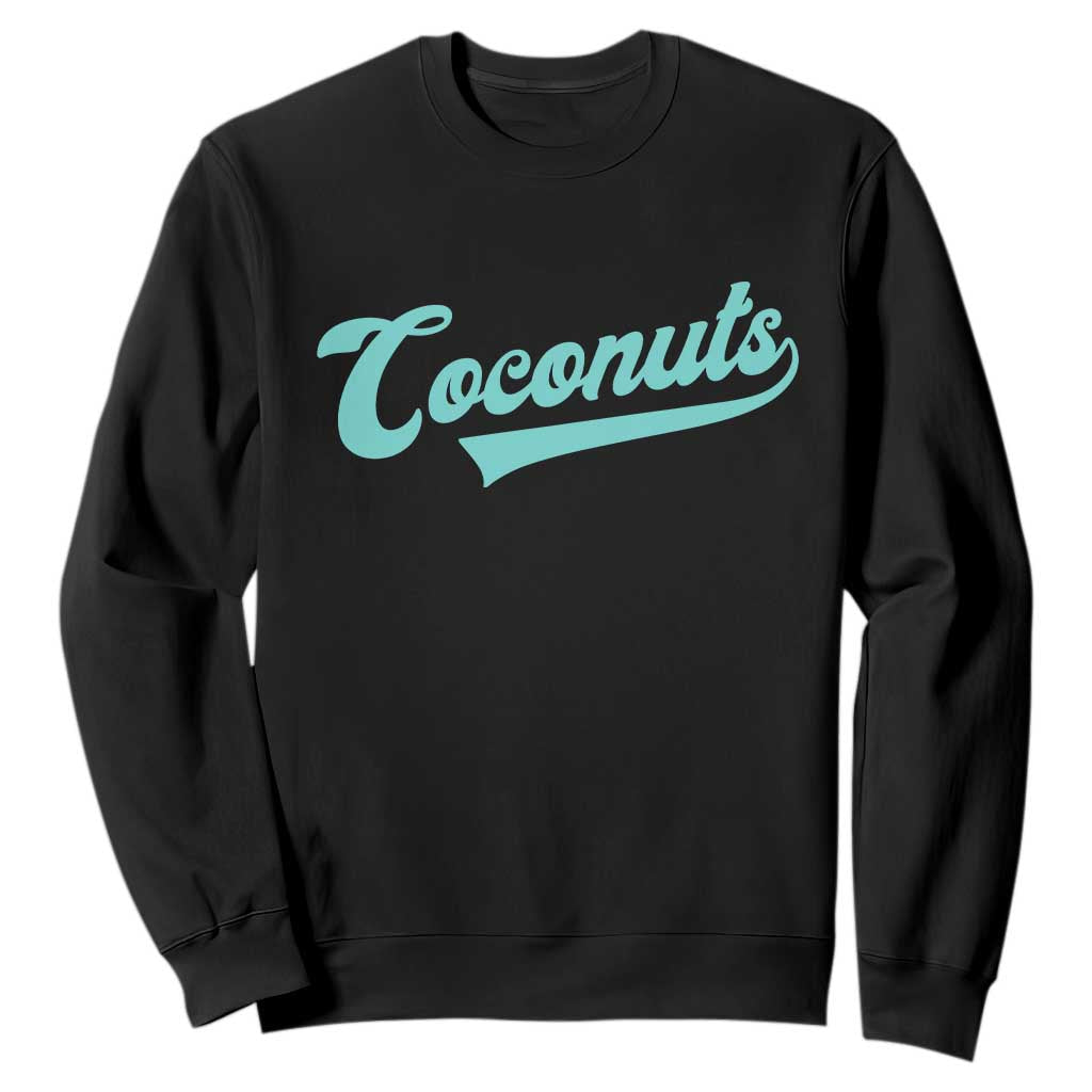 Vintage Coconut Sweatshirt Retro Throwback Popular Fruit Humor Coconuts Classic TS10 Black Print Your Wear