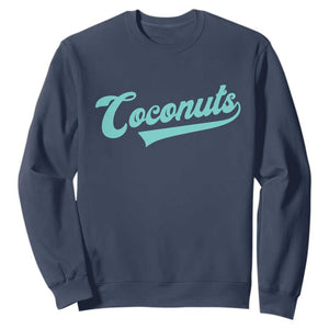 Vintage Coconut Sweatshirt Retro Throwback Popular Fruit Humor Coconuts Classic TS10 Navy Print Your Wear