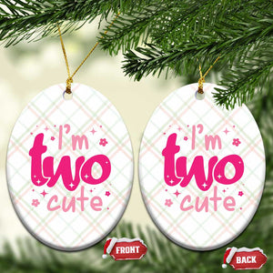 Two Birthday Girl Ceramic Ornament Pink 2nd Bday Im Two Cute TS10 Print Your Wear