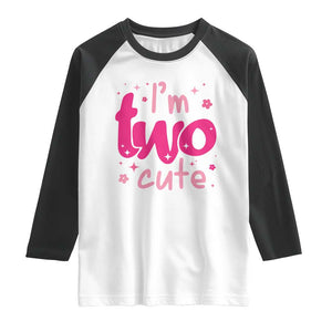 Two Birthday Girl Raglan Shirt Pink 2nd Bday Im Two Cute TS10 White Black Print Your Wear