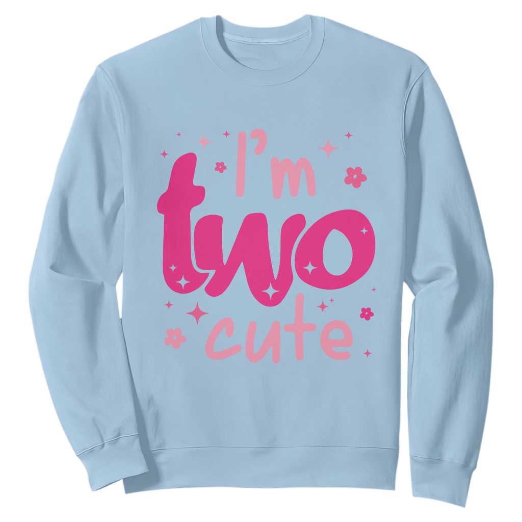 Two Birthday Girl Sweatshirt Pink 2nd Bday Im Two Cute TS10 Light Blue Print Your Wear