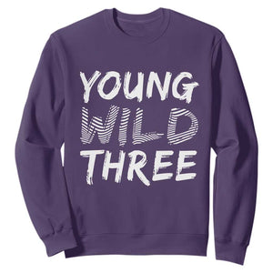 Toddler 3rd Birthday Sweatshirt Young Wild And Three TS10 Purple Print Your Wear