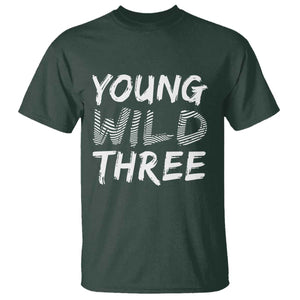 Toddler 3rd Birthday T Shirt Young Wild And Three TS10 Dark Forest Green Print Your Wear