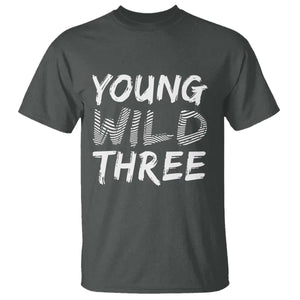 Toddler 3rd Birthday T Shirt Young Wild And Three TS10 Dark Heather Print Your Wear
