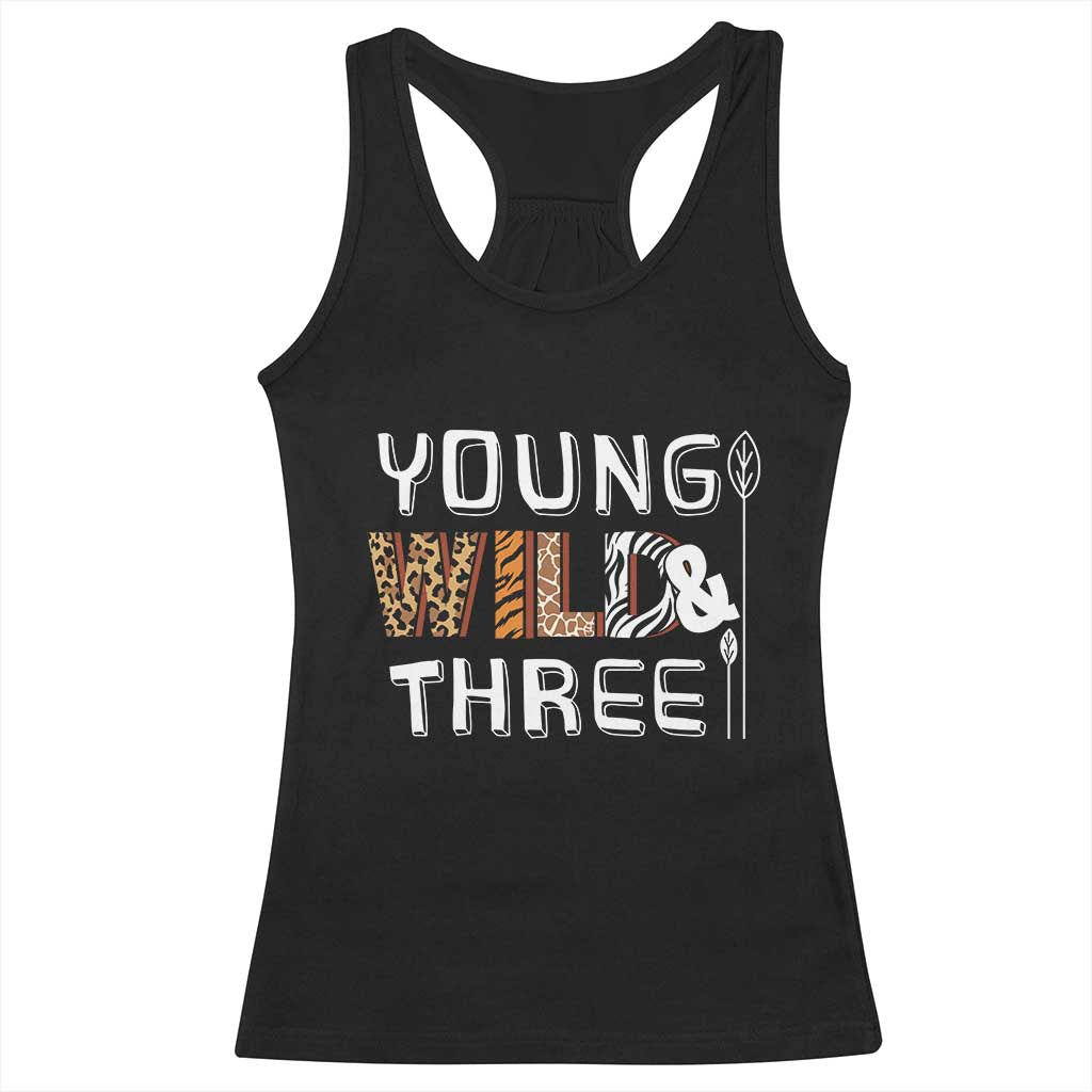 3rd Birthday Racerback Tank Top Young Wild And Three Safari Zoo Party TS10 Black Print Your Wear