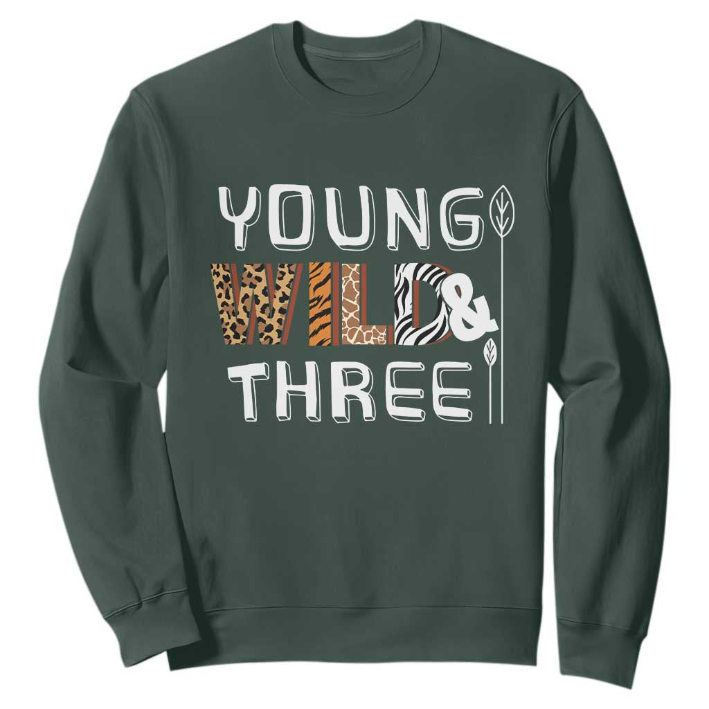 3rd Birthday Sweatshirt Young Wild And Three Safari Zoo Party TS10 Dark Forest Green Print Your Wear
