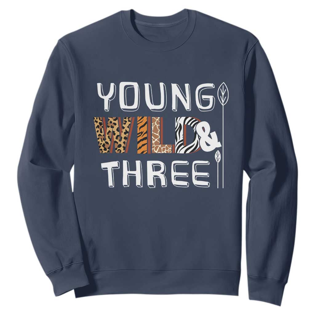 3rd Birthday Sweatshirt Young Wild And Three Safari Zoo Party TS10 Navy Print Your Wear