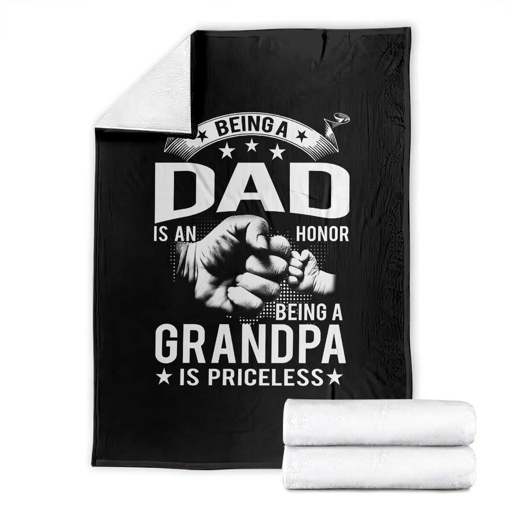 Being A Dad Is An Honor Being A Grandpa is Priceless Throw Blanket TS10 Black Print Your Wear