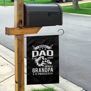 Being A Dad Is An Honor Being A Grandpa is Priceless Garden Flag TS10 Print Your Wear