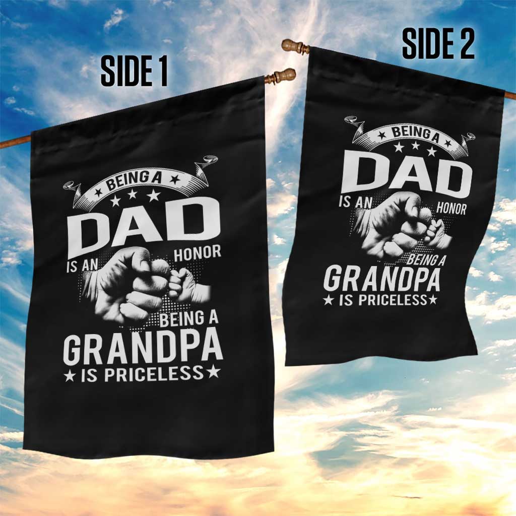 Being A Dad Is An Honor Being A Grandpa is Priceless Garden Flag TS10 Print Your Wear