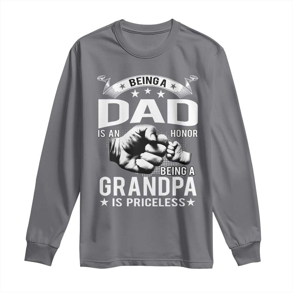 Being A Dad Is An Honor Being A Grandpa is Priceless Long Sleeve Shirt TS10 Charcoal Print Your Wear