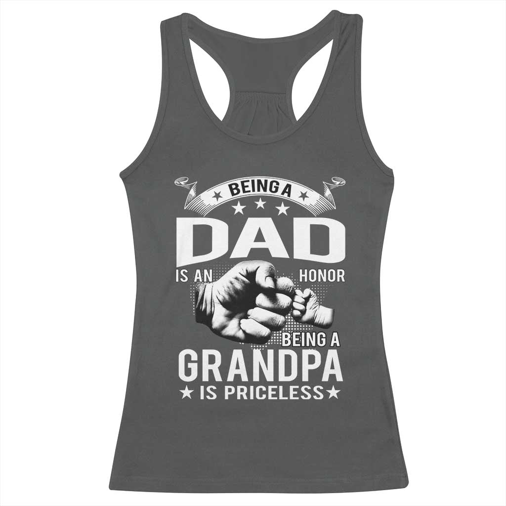 Being A Dad Is An Honor Being A Grandpa is Priceless Racerback Tank Top TS10 Dark Heather Print Your Wear