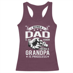 Being A Dad Is An Honor Being A Grandpa is Priceless Racerback Tank Top TS10 Maroon Print Your Wear