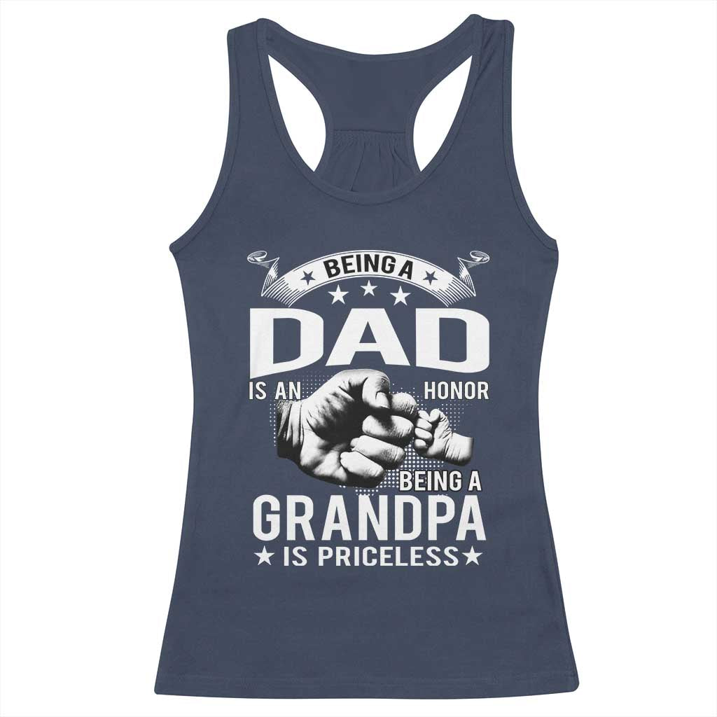 Being A Dad Is An Honor Being A Grandpa is Priceless Racerback Tank Top TS10 Navy Print Your Wear
