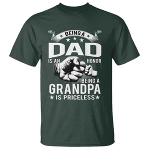Being A Dad Is An Honor Being A Grandpa is Priceless T Shirt TS10 Dark Forest Green Print Your Wear