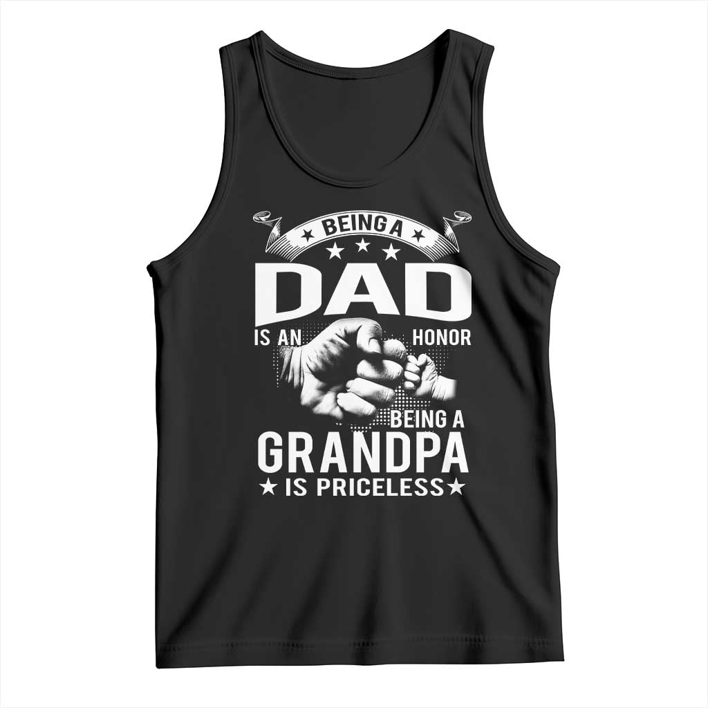 Being A Dad Is An Honor Being A Grandpa is Priceless Tank Top TS10 Black Print Your Wear