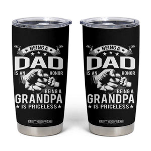 Being A Dad Is An Honor Being A Grandpa is Priceless Tumbler Cup TS10 Black Print Your Wear