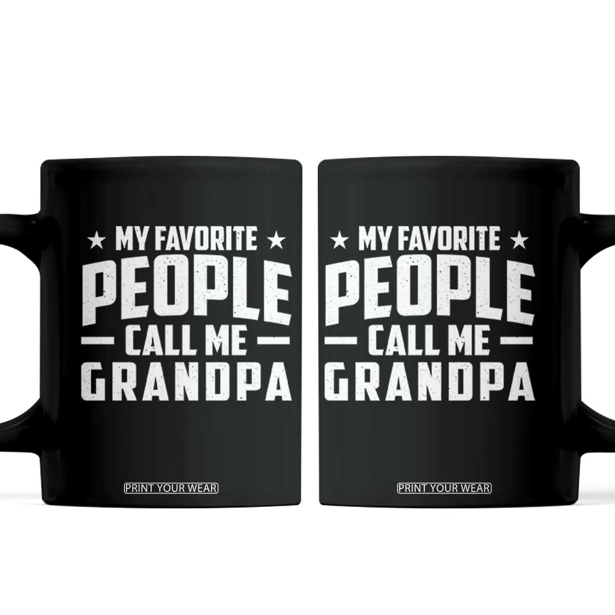 Funny Grandpa Coffee Mug My Favorite People Call Me Grandpa TS10 Black Print Your Wear