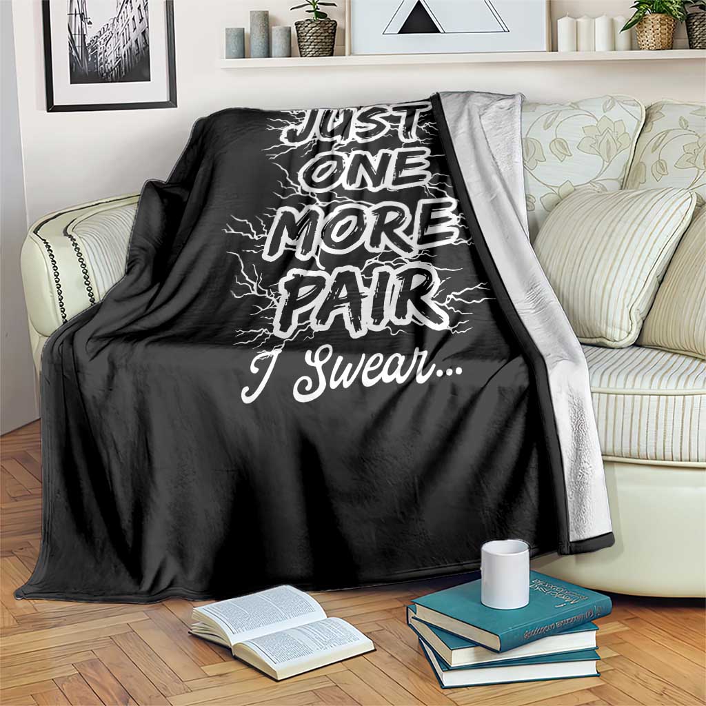 Funny Sneaker Fan Throw Blanket Sneakers Collecting Just One More Pair I Swear TS10 Print Your Wear