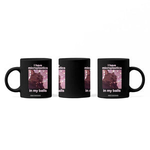 Funny Cat Meme Coffee Mug I Have Microplastics In My Balls Dank Meme TS10 Print Your Wear