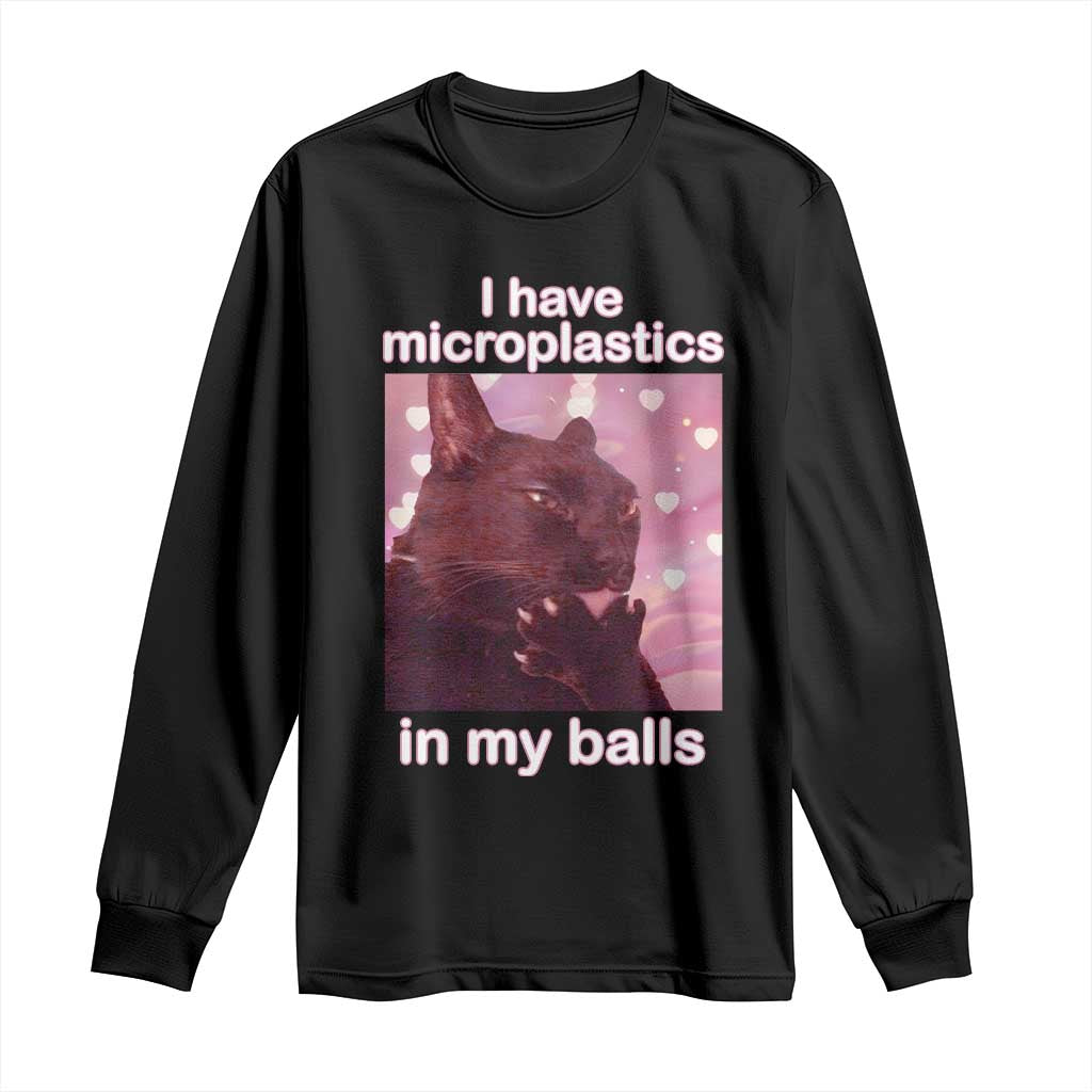 Funny Cat Meme Long Sleeve Shirt I Have Microplastics In My Balls Dank Meme TS10 Black Print Your Wear