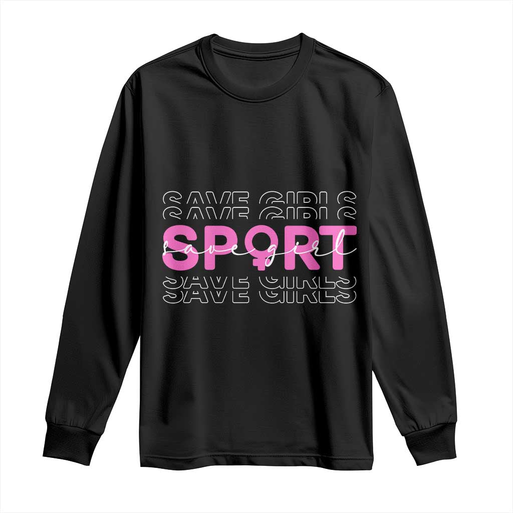 Save Girls Sports Long Sleeve Shirt Feminist Body Positivity Inclusive Equality TS10 Black Print Your Wear